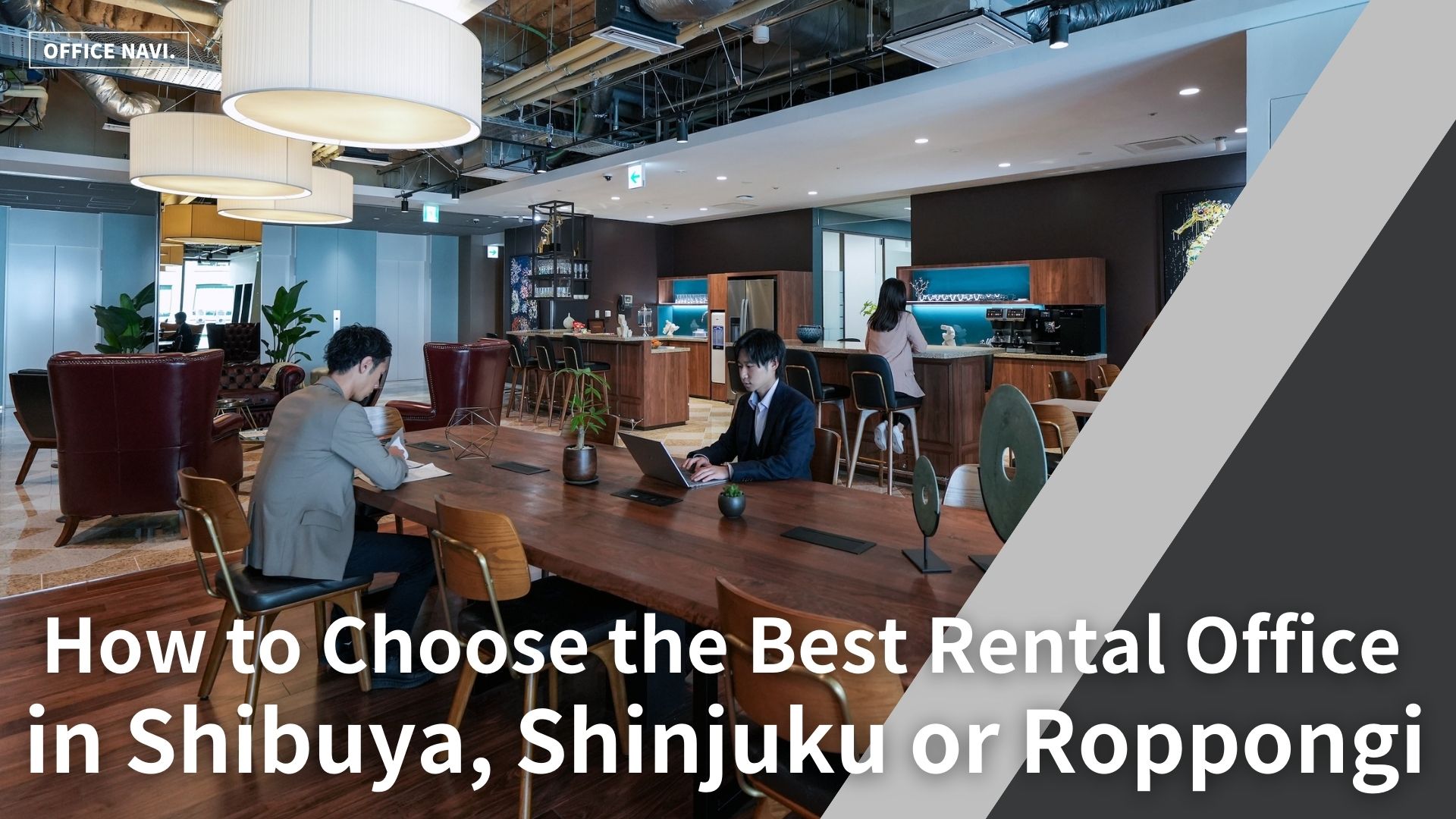 [TOKYO] How to Choose the Best Rental Office in Shibuya, Shinjuku and Roppongi
